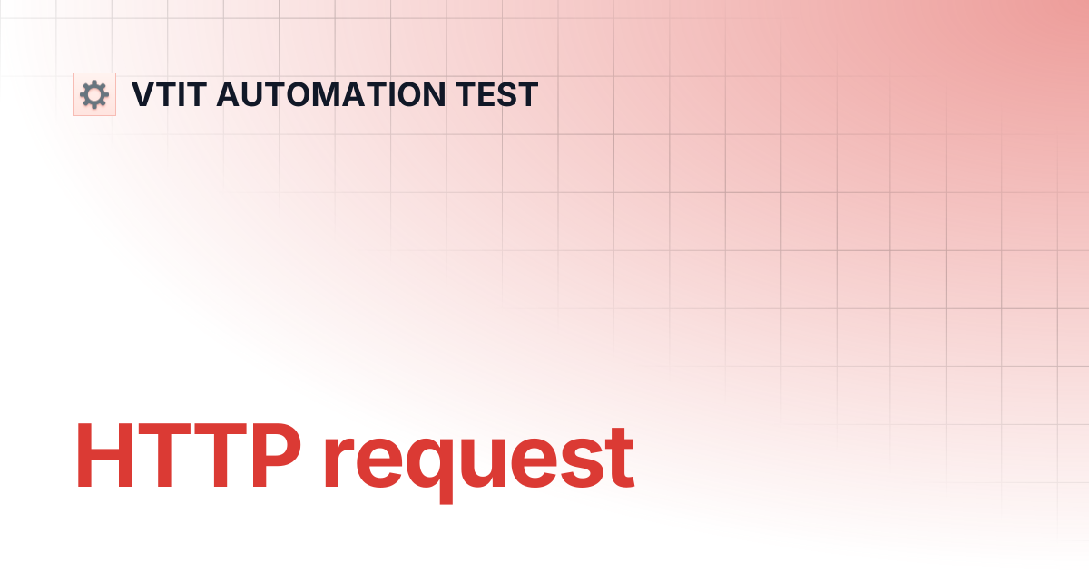 HTTP request | VTIT AUTOMATION TEST